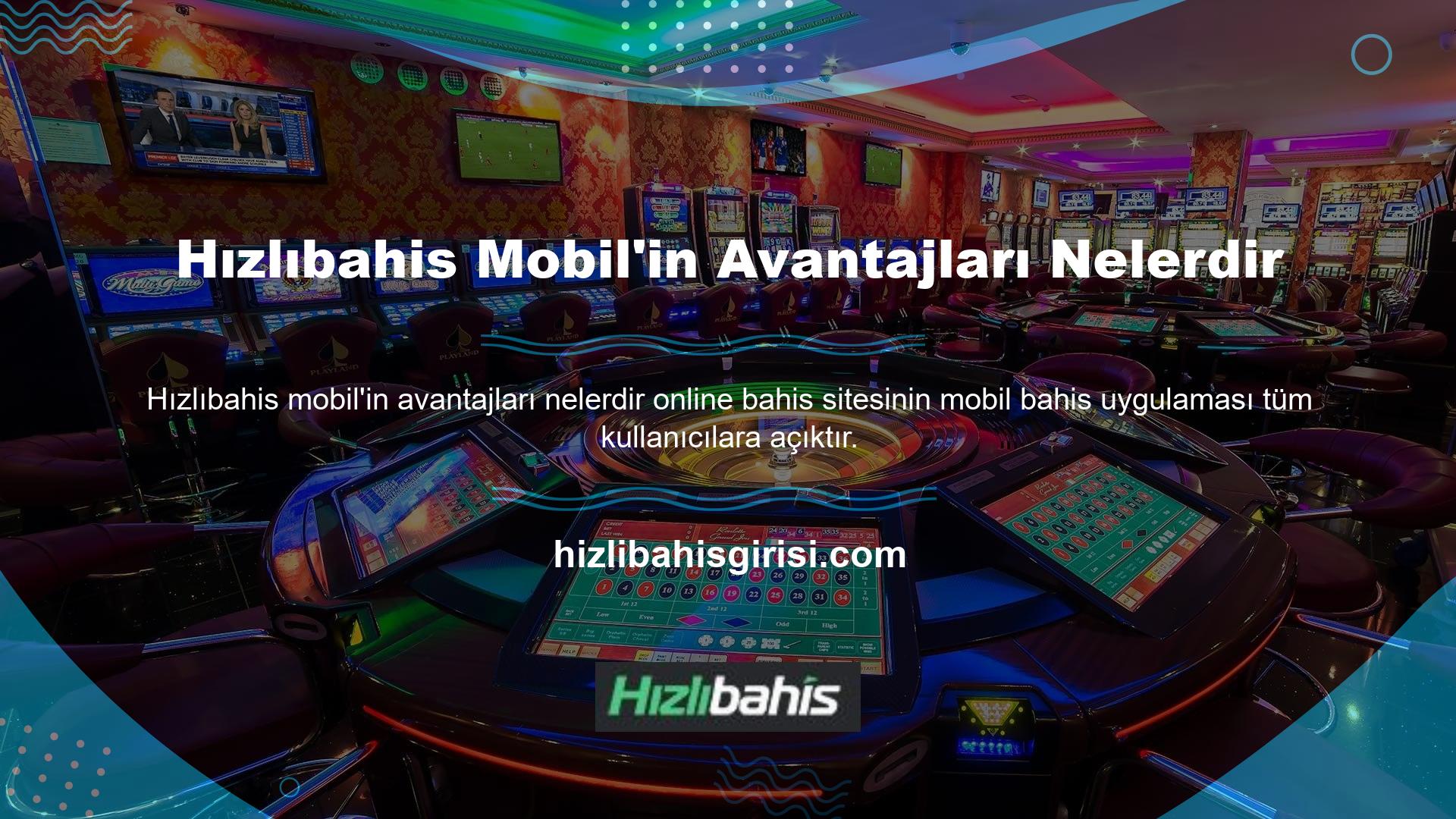 Mobil hizmetlerin özel bir avantajı, casino oyunlarına ve turnuvalara canlı bahis yapma yeteneğidir